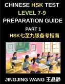 Chinese HSK Test Level 7-9 Preparation Course Guide (Part 1)- A Self-Study Course for Beginners to Master Mandarin Chinese Characters, Vocabulary, and Essays with Pinyin and Simplified Characters