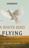 A White Bird Flying (Hans Illustrated Classics Edition)