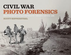 Civil War Photo Forensics - Hippensteel, Scott
