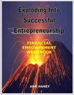 Exploding Into Successful Entrepreneurship Financial Empowerment Workbook - Haney, Ann