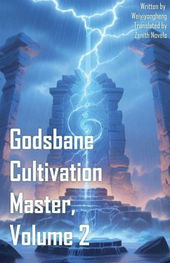 Godsbane Cultivation Master, Volume 2 - Zenithnovels