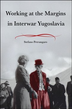 Cover Working at the Margins in Interwar Yugoslavia