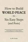 How to Build World Peace in Six Easy Steps (and Posts)