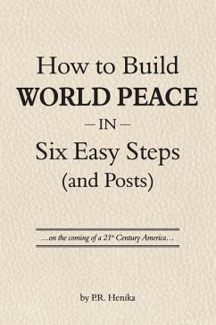 Cover How to Build World Peace in Six Easy Steps (and Posts)