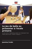 Le jeu de balle au prisonnier à l'école primaire