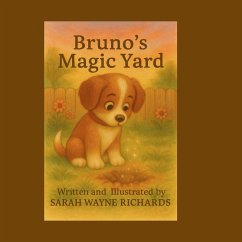 Bruno's Magic Yard - Richards, Sarah Wayne