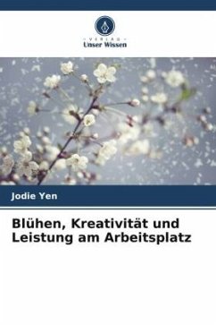 Cover Blühen, Kreativität und Leistung am Arbeitsplatz