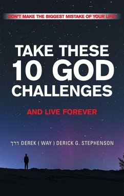 Cover TAKE THESE 10 GOD CHALLENGES AND LIVE FOREVER