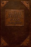 Sacred Secrets of God - The Book