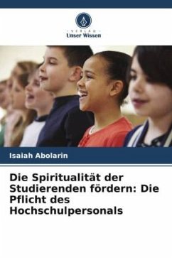Cover Die Spiritualität der Studierenden fördern: Die Pflicht des Hochschulpersonals
