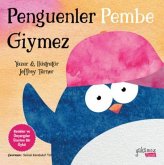Penguenler Pembe Giymez Penguenler Pembe Giymez
