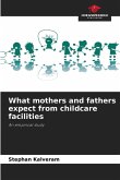 What mothers and fathers expect from childcare facilities