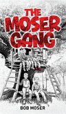 The Moser Gang
