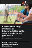 Conoscenze degli studenti di infermieristica sulla salute orale in età geriatrica