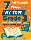7 Full-Length Wyoming WY-TOPP Grade 3 Math Practice Tests