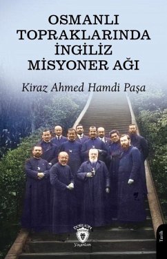 Cover Osmanli Topraklarinda Ingiliz Misyoner Agi