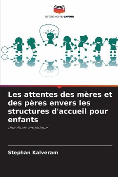 Cover Les attentes des mères et des pères envers les structures d'accueil pour enfants