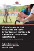 Connaissances des étudiants en soins infirmiers en matière de santé bucco-dentaire gériatrique