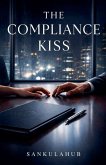 The Compliance Kiss The Compliance Kiss