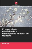 Prosperidade, criatividade e desempenho no local de trabalho
