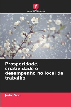 Prosperidade, criatividade e desempenho no local de trabalho - Yen, Jodie