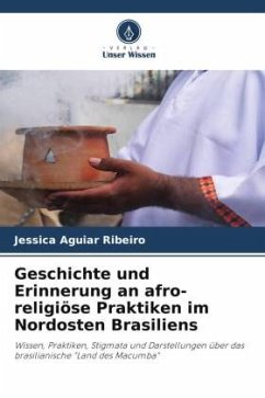 Cover Geschichte und Erinnerung an afro-religiöse Praktiken im Nordosten Brasiliens