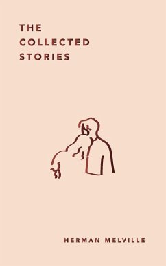 The Collected Stories - Herman Melville