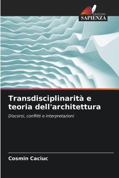 Transdisciplinarità e teoria dell'architettura - Caciuc, Cosmin