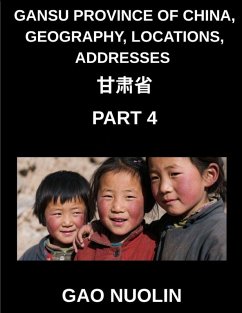 Cover Gansu Province of China, Geography, Locations, Addresses (Part 4)- Mandarin Chinese Unveiled - Explore Gansu's Address Details, Names, and Surnames with Characters, English, and Pinyin for Every HSK Proficiency Level
