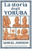 La storia degli Yoruba La storia degli Yoruba