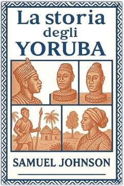 La storia degli Yoruba - Johnson, Samuel La storia degli Yoruba - Johnson, Samuel