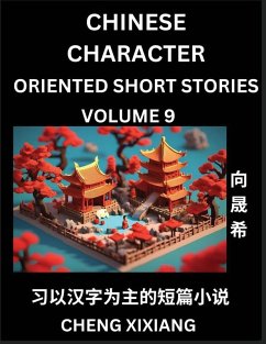 Cover Learn Chinese Character Oriented Short Stories (Part 9)- Simple Chinese Stories for Beginners, Easy to Read Lessons to Learn Mandarin Chinese Language and Culture