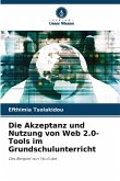 Die Akzeptanz und Nutzung von Web 2.0-Tools im Grundschulunterricht