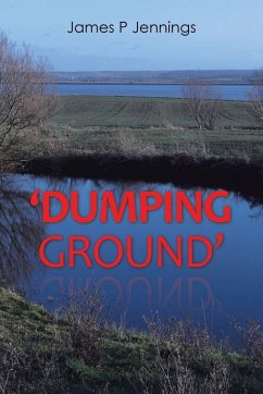 'Dumping Ground' - Jennings, James P
