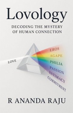 LOVOLOGY - Decoding The Mystery Of Human Connection - Raju, R Ananda