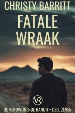 Fatale Wraak (Verdwijnende Ranch, #7) (eBook, ePUB) - Barritt, Christy