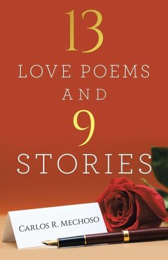 13 Love Poems and 9 Stories - Mechoso, Carlos R.