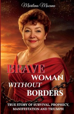 Brave Woman Without Borders - Mocanu, Marilena Brave Woman Without Borders - Mocanu, Marilena