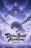 Divine Beast Ascension, Volume 28 (eBook, ePUB)