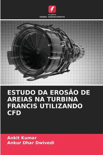 ESTUDO DA EROSÃO DE AREIAS NA TURBINA FRANCIS UTILIZANDO CFD