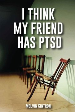 I Think My Friend Has PTSD - Cintron, Melvin