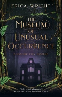 The Museum of Unusual Occurrence - Wright, Erica