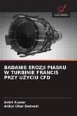 BADANIE EROZJI PIASKU W TURBINIE FRANCIS PRZY U¿YCIU CFD