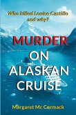 Murder on Alaskan Cruise Murder on Alaskan Cruise