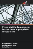 Ferro duttile temperato: lavorazione e proprietà meccaniche