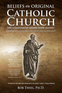 Beliefs of the Original Catholic Church (eBook, ePUB) - Thiel, Bob