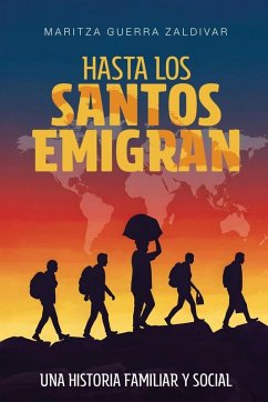 Hasta los santos emigran - Guerra Zaldívar, Maritza