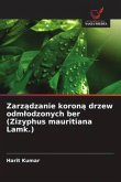 Zarz¿dzanie koron¿ drzew odm¿odzonych ber (Zizyphus mauritiana Lamk.)