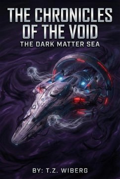 The Dark Matter Sea (The Chronicles of the Void, #4) (eBook, ePUB) - Wiberg, T. Z.