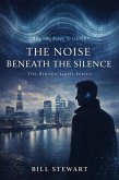 The Noise Beneath the Silence (eBook, ePUB)
